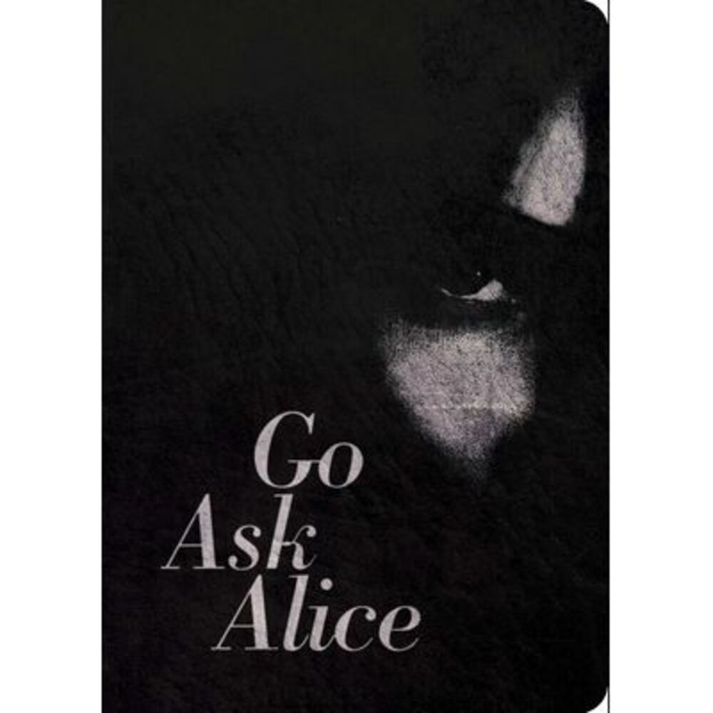 Go Ask Alice: 50th Anniversary Edition -- Anonymous